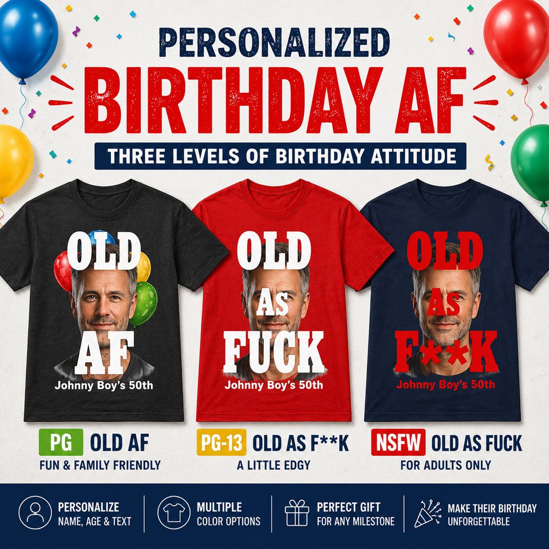 Personalized Birthday Shirts & Gifts - Anything AF