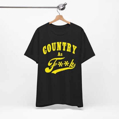 Country As Fk Tee | Funny Country Music & Southern Lifestyle Graphic PG-13 Version | Country As F**K T-shirt in Yellow Print