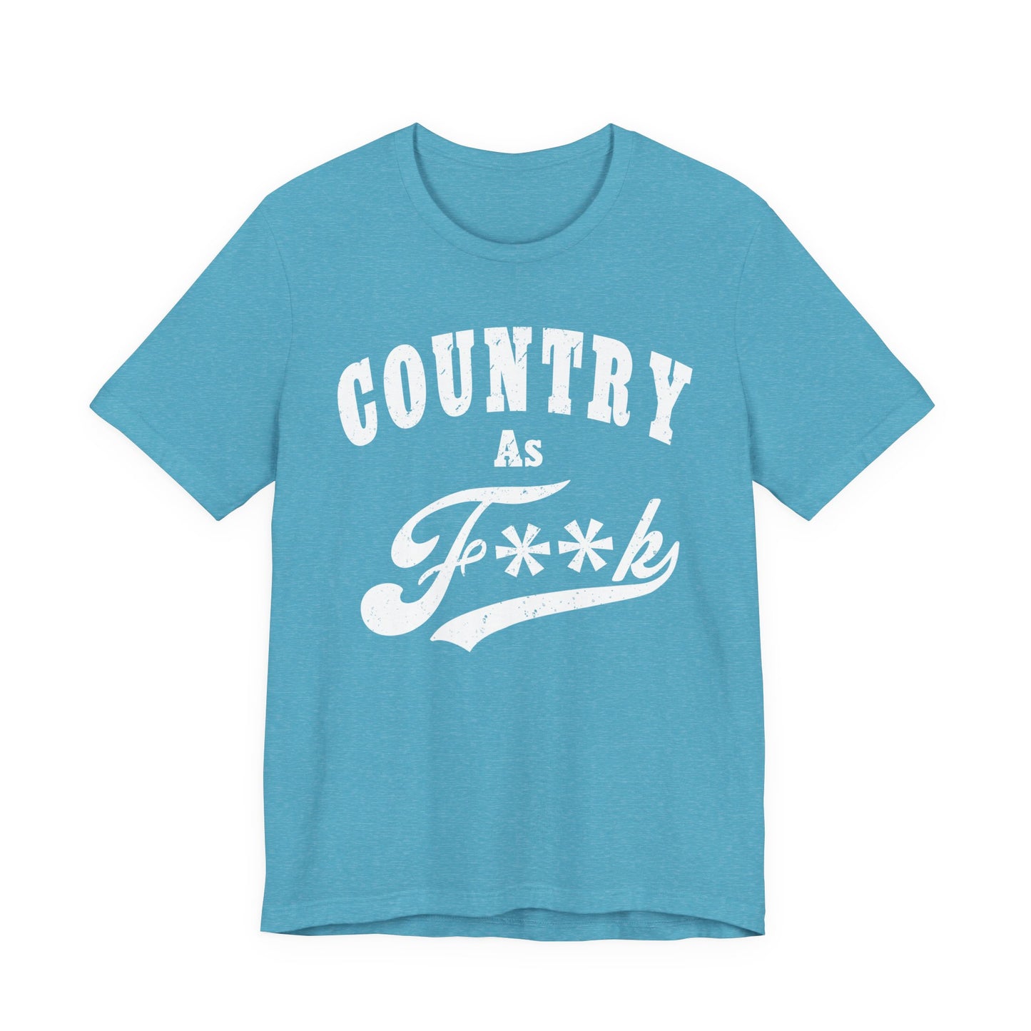 Country As Fk Graphic Tee | Funny Southern Country Pride Design PG-13 Version | Country AS F**k Graphic White Print