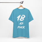 Heather Aqua birthday tee hanging on a hanger, white 18 AS FUCK graphic facing front