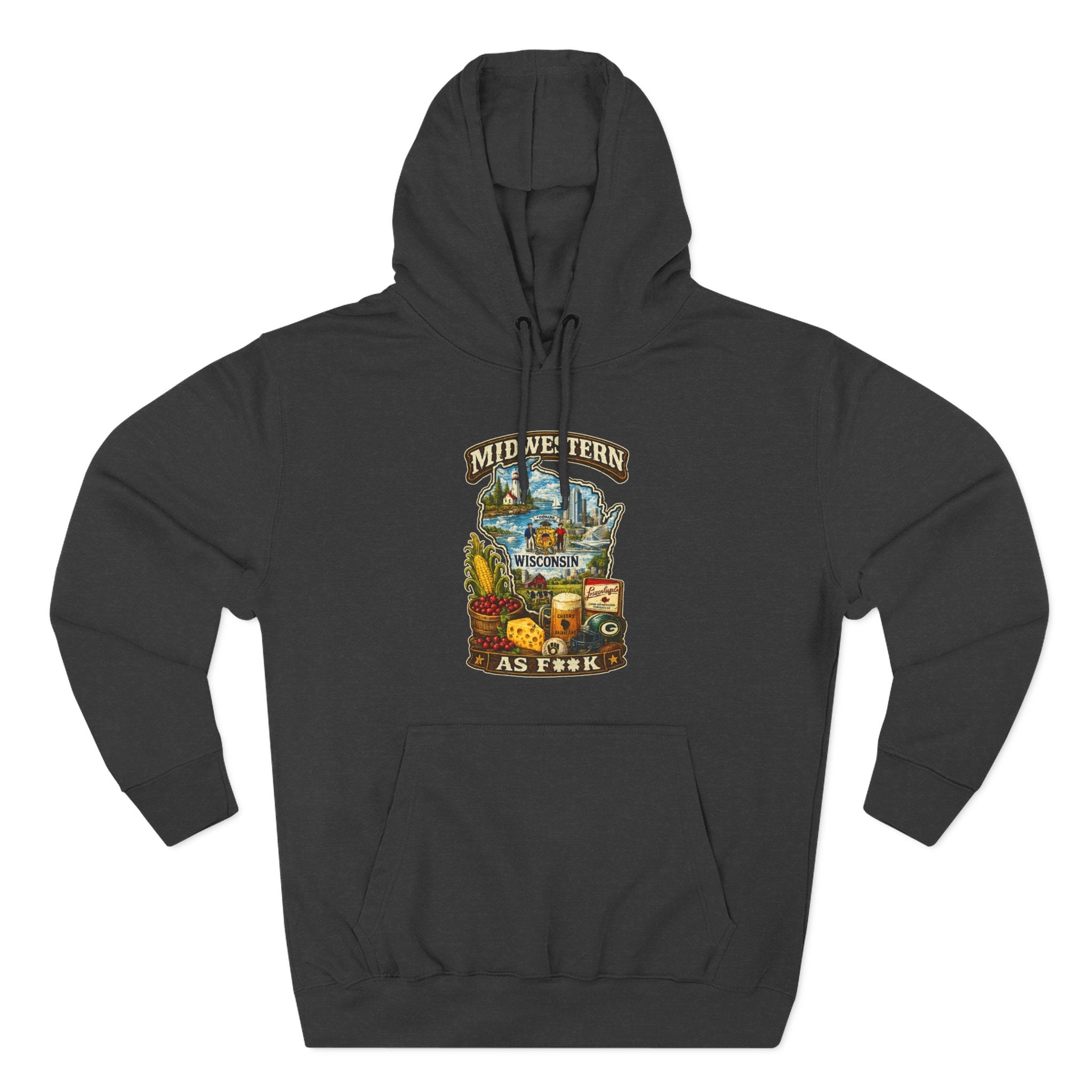 Charcoal Heather Midwestern As F**K Wisconsin Hoodie, slightly salty Cheesehead State pride pullover