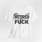 White Retired As Fuck tee draped and gathered, front print facing the camera