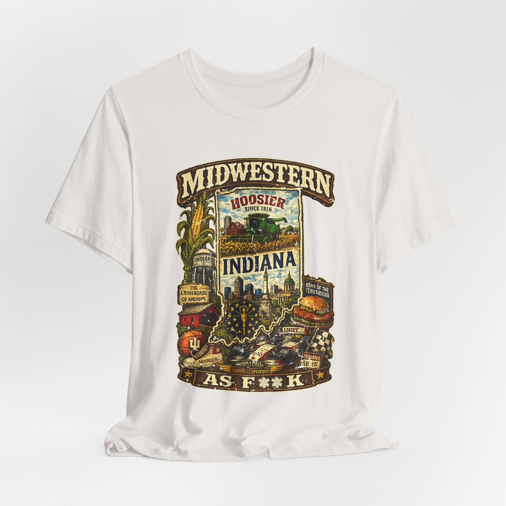 Indiana Midwestern As F**K T-Shirt | Hoosier Pride Graphic Tee | Indiana State Shirt | Bella + Canvas 3001 | Slightly Salty Collection