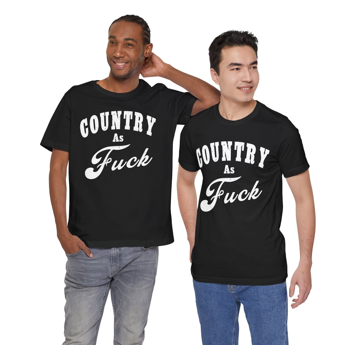 Country As Fuck Graphic Shirt | Bold Country Music & Rural Lifestyle Tee in White Print | NSFW Version
