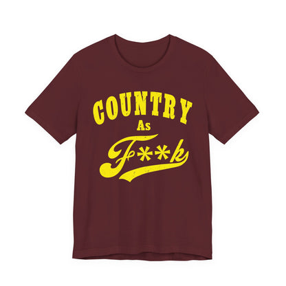 Country As Fk Tee | Funny Country Music & Southern Lifestyle Graphic PG-13 Version | Country As F**K T-shirt in Yellow Print