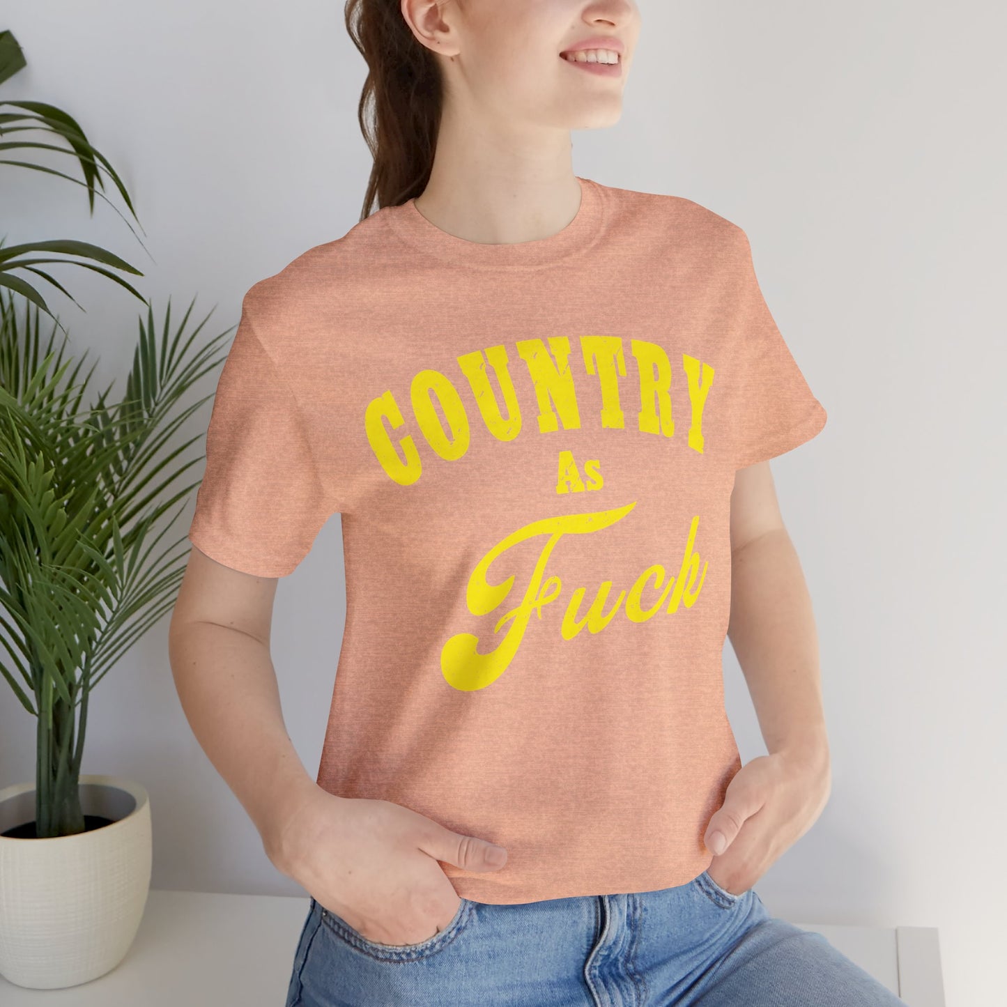 Country As Fuck Shirt | Hardcore Country Pride Graphic for Country Fans in Yellow Print | Country AS Fuck T-shirt NSFW