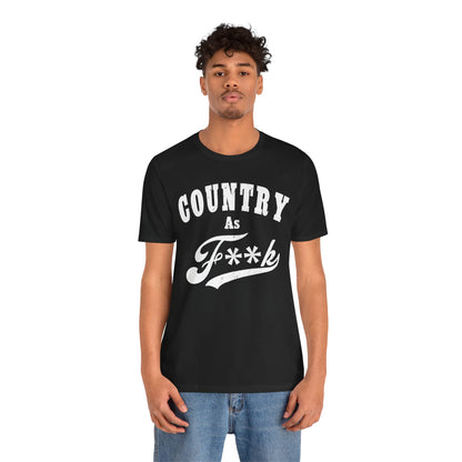 Country As Fk Graphic Tee | Funny Southern Country Pride Design PG-13 Version | Country AS F**k Graphic White Print