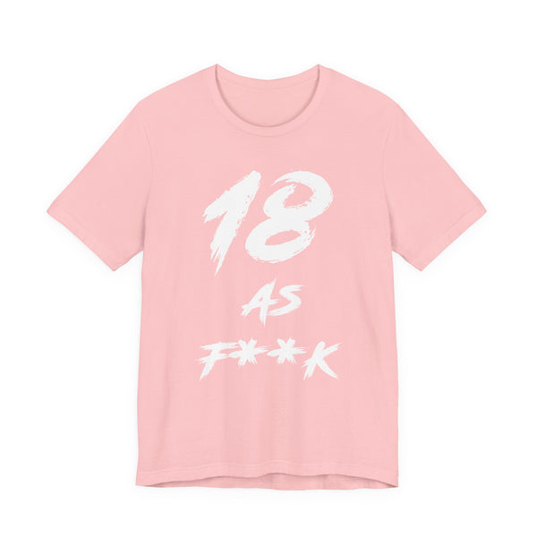 Pink 18 AS F**K birthday t-shirt laid flat with the white distressed brush lettering