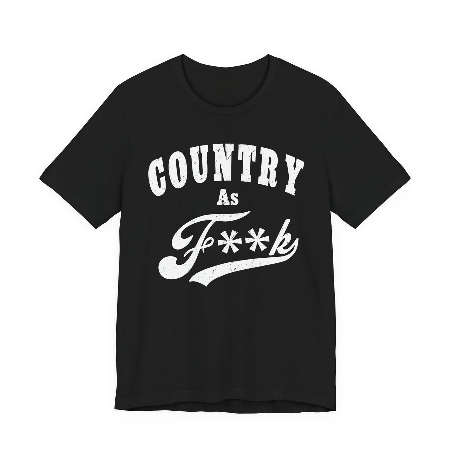 Country As Fk Graphic Tee | Funny Southern Country Pride Design PG-13 Version | Country AS F**k Graphic White Print