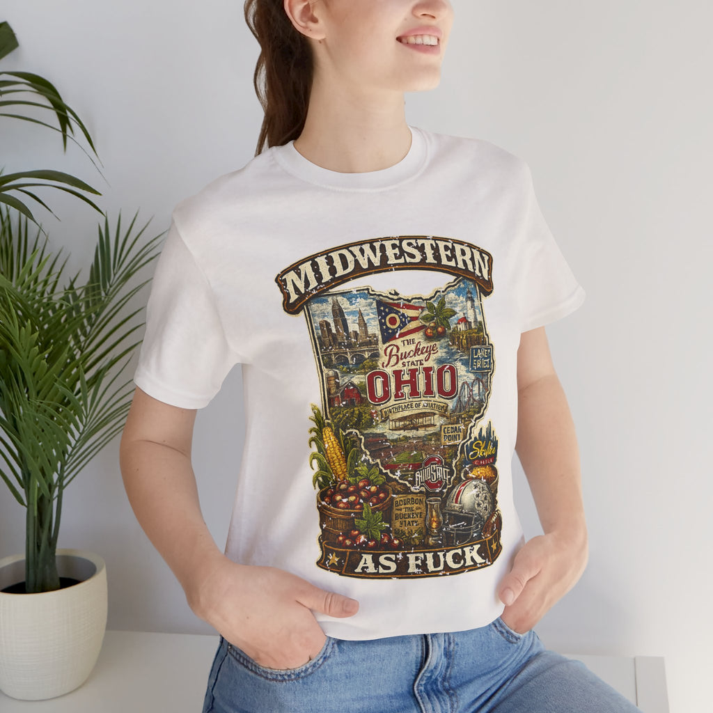 Ohio Midwestern As Fuck T-Shirt | Buckeye State Graphic Tee | Bella + Canvas 3001 | No Filter Collection