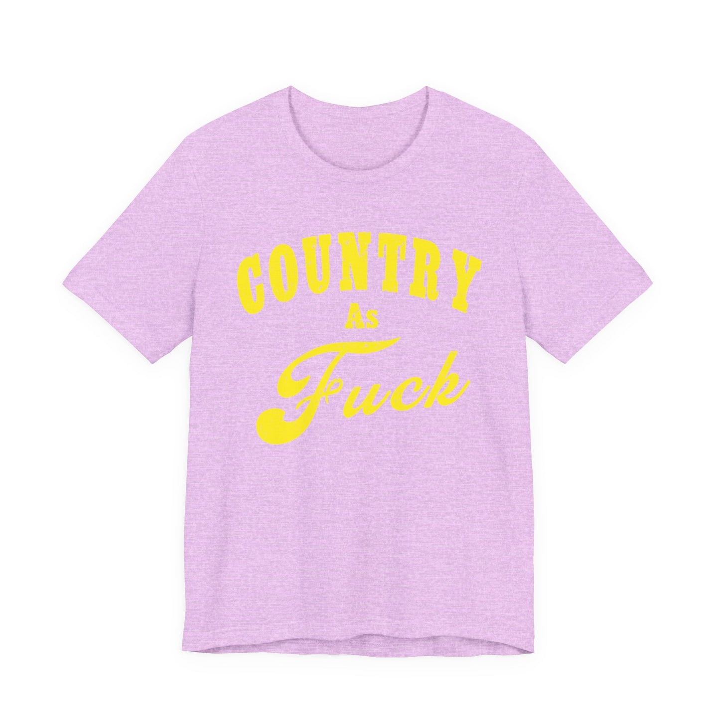 Country As Fuck Shirt | Hardcore Country Pride Graphic for Country Fans in Yellow Print | Country AS Fuck T-shirt NSFW