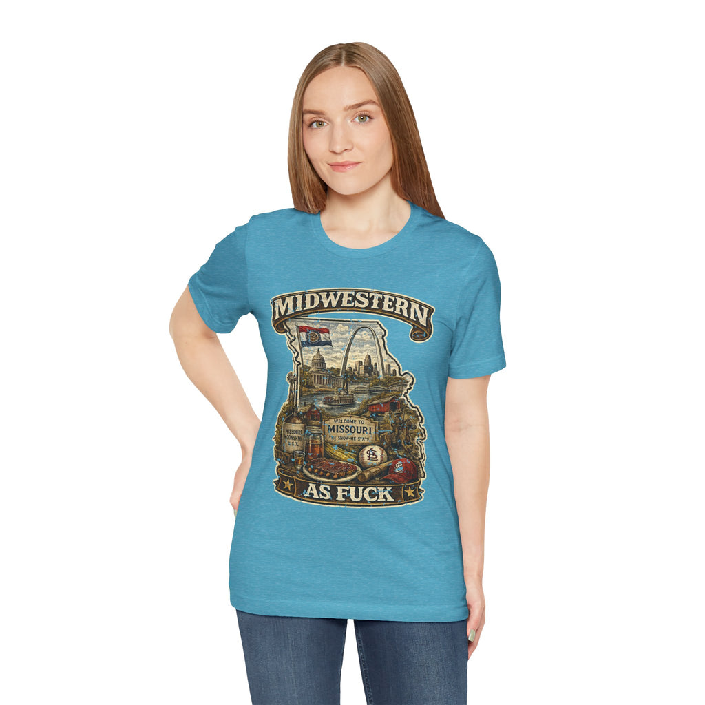 Missouri Midwestern As Fuck T-Shirt | No Filter Show-Me State Graphic Tee | Bella + Canvas 3001 | No Filter Collection
