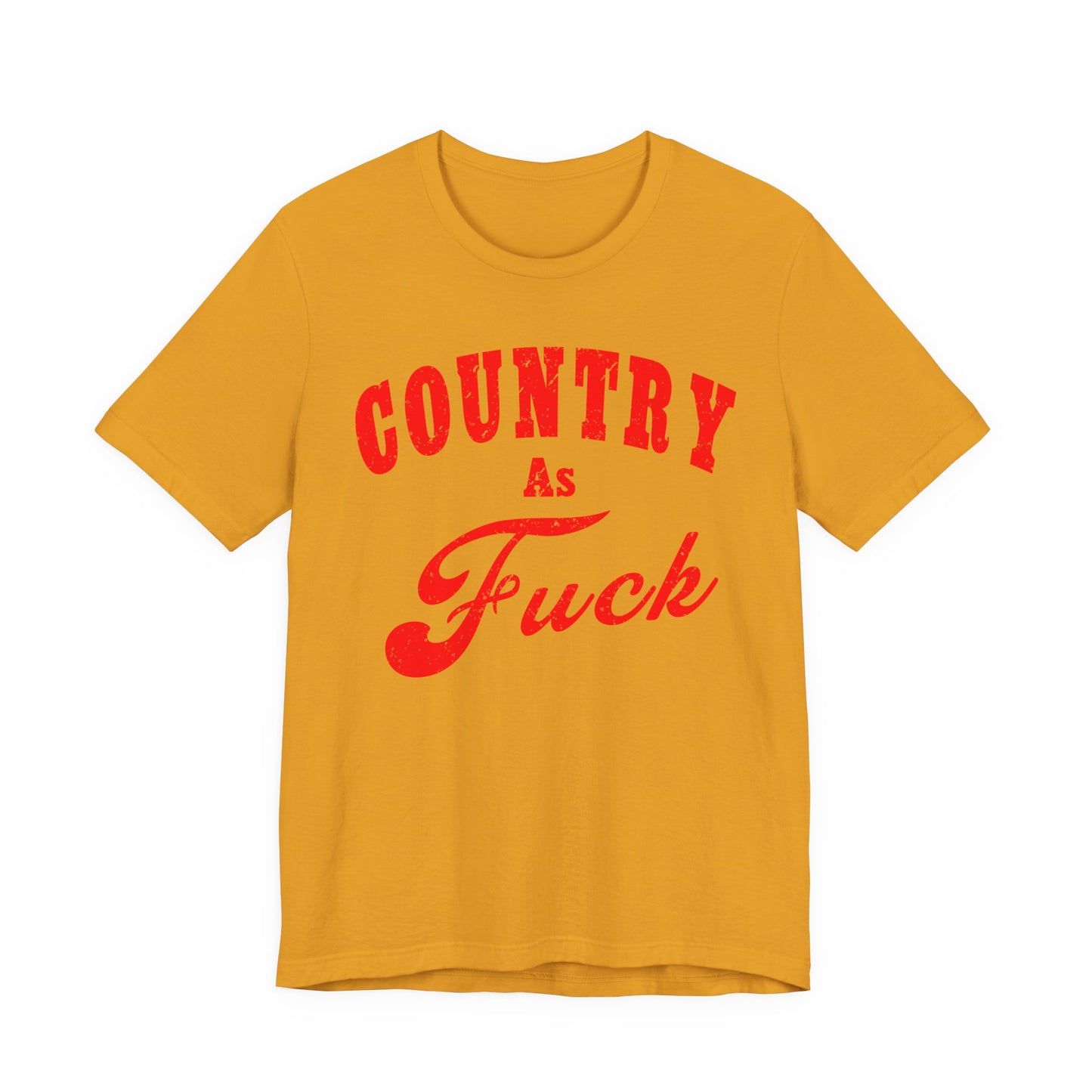 Country As Fuck Shirt | Uncensored Country Lifestyle Graphic Tee in Red Print | NSFW County As Fuck T-shirt