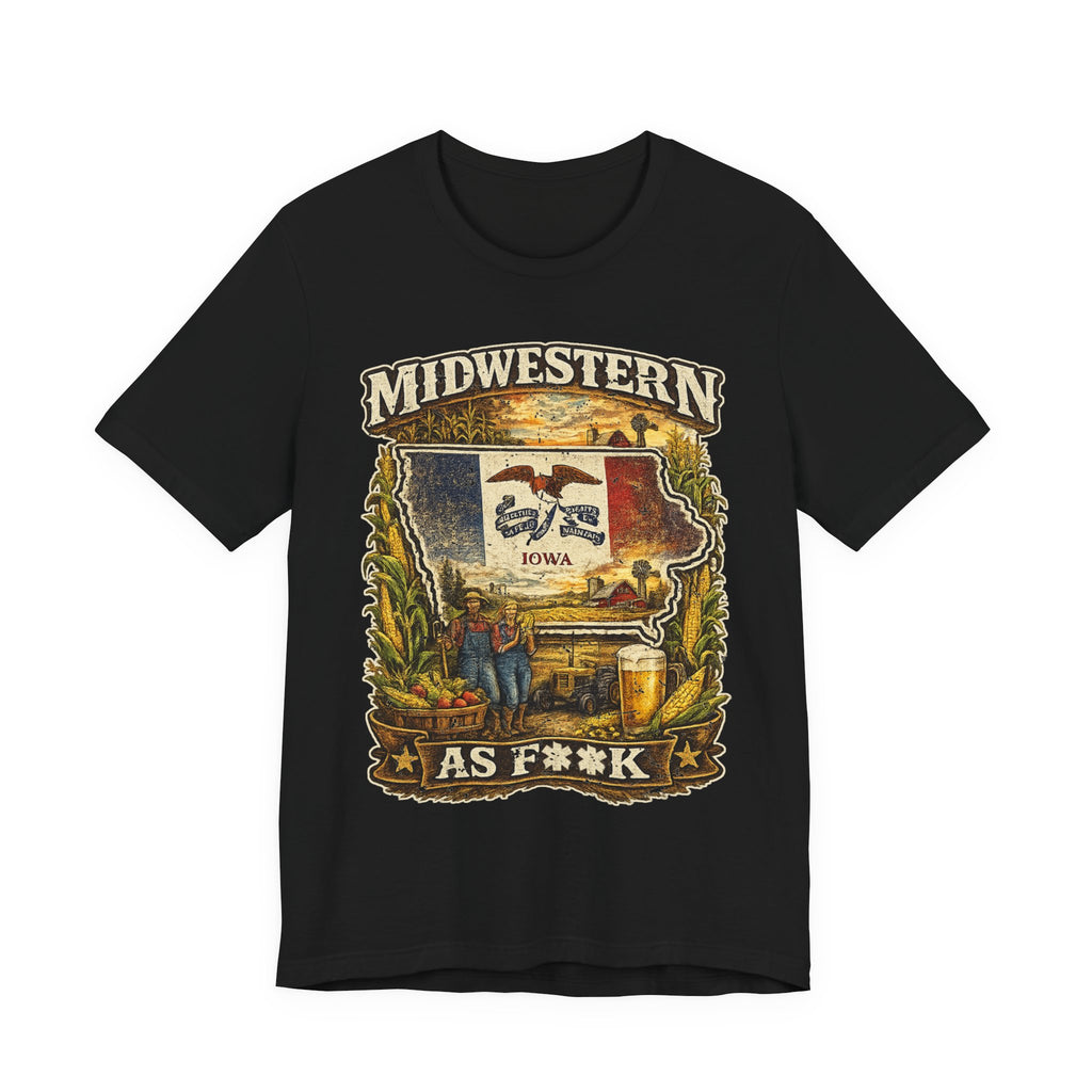 Slightly Salty Midwestern As F**K Iowa T-Shirt in Black – a distressed vintage design featuring the outline of Iowa overlaid with the Iowa state flag, surrounded by towering corn stalks, rolling farmland, a classic red barn, a windmill, a tractor, and an overflowing harvest basket