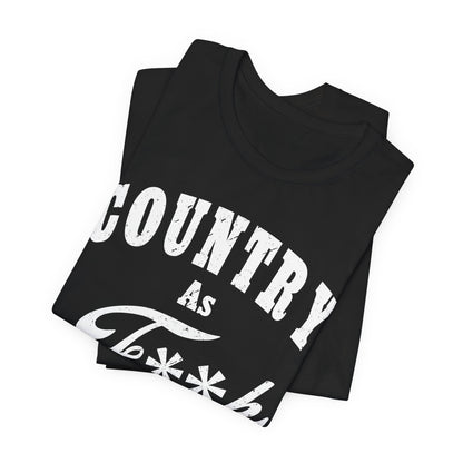 Country As Fk Graphic Tee | Funny Southern Country Pride Design PG-13 Version | Country AS F**k Graphic White Print