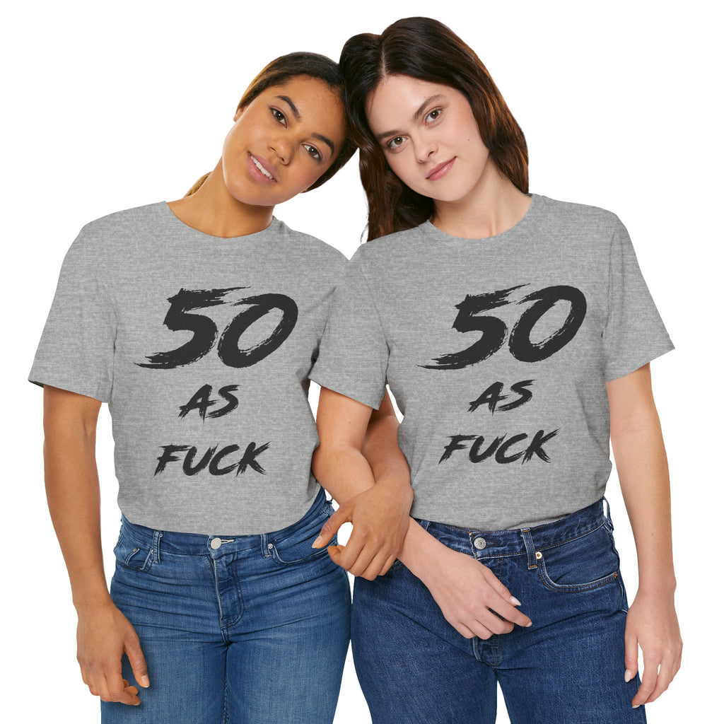 Two women side by side in Athletic Heather 50 AS FUCK tees with black lettering