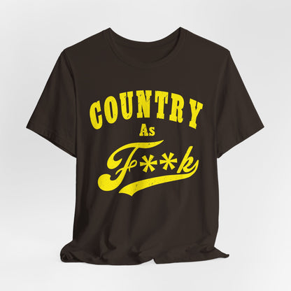 Country As Fk Tee | Funny Country Music & Southern Lifestyle Graphic PG-13 Version | Country As F**K T-shirt in Yellow Print