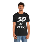 Man wearing the black 50 AS F**K birthday t-shirt with jeans, front view
