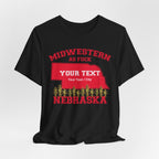 Personalized Nebraska Midwestern As Fuck T-Shirt | Custom Nebraska State Shirt with Your Text | Nebraska Gift | No Filter Edition | Bella + Canvas Tee