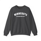 Dark heather custom Minnesota sweatshirt laid flat, white varsity MINNESOTA over a custom saying