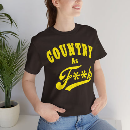 Country As Fk Tee | Funny Country Music & Southern Lifestyle Graphic PG-13 Version | Country As F**K T-shirt in Yellow Print