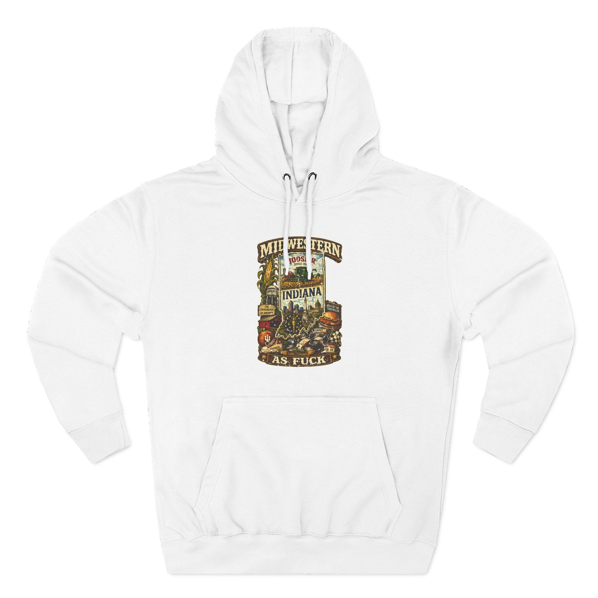 White Midwestern As Fuck Indiana Hoodie, no filter Hoosier State pride pullover