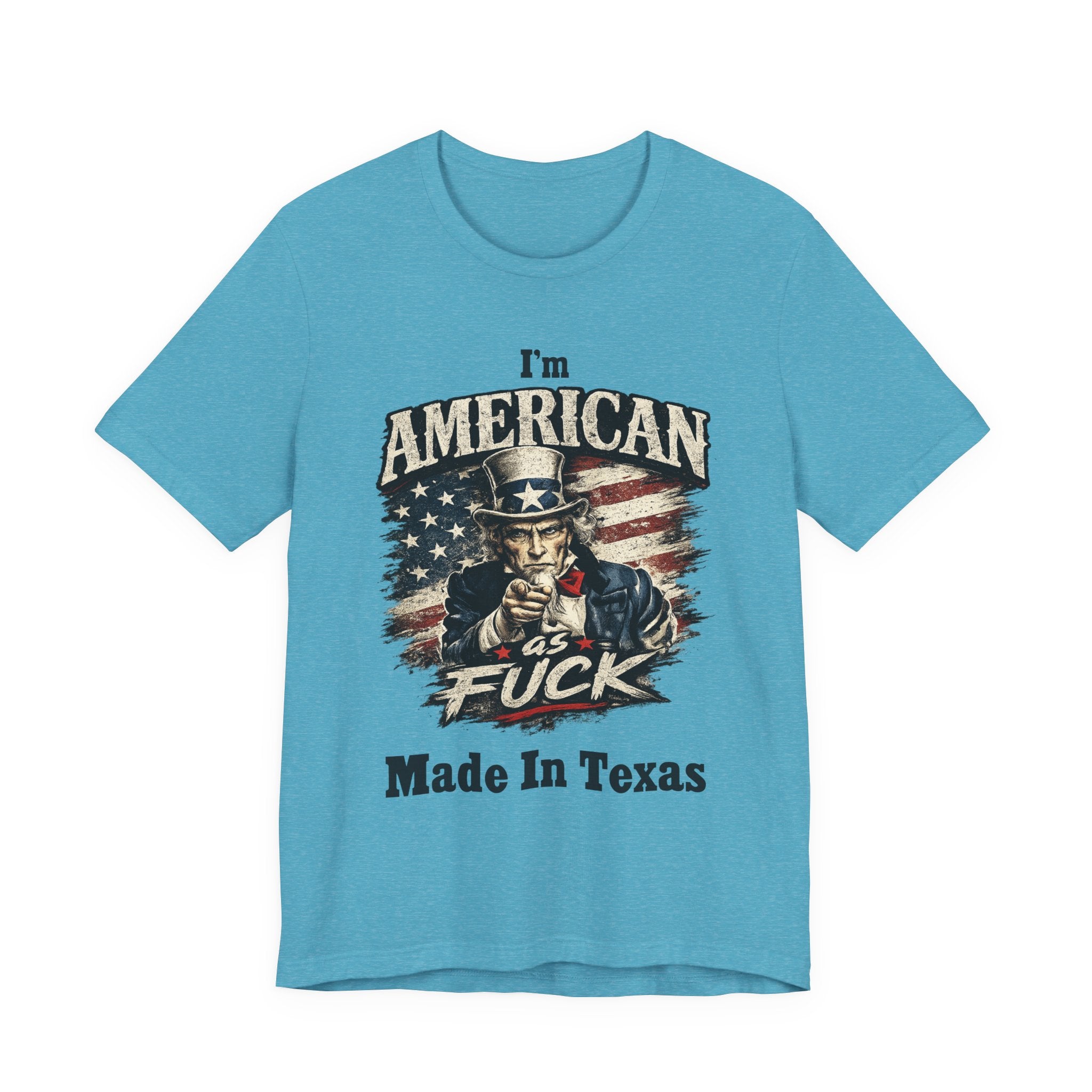 Turquoise flat lay tee with Uncle Sam graphic and "I'm American As Fuck, Made In Texas" text