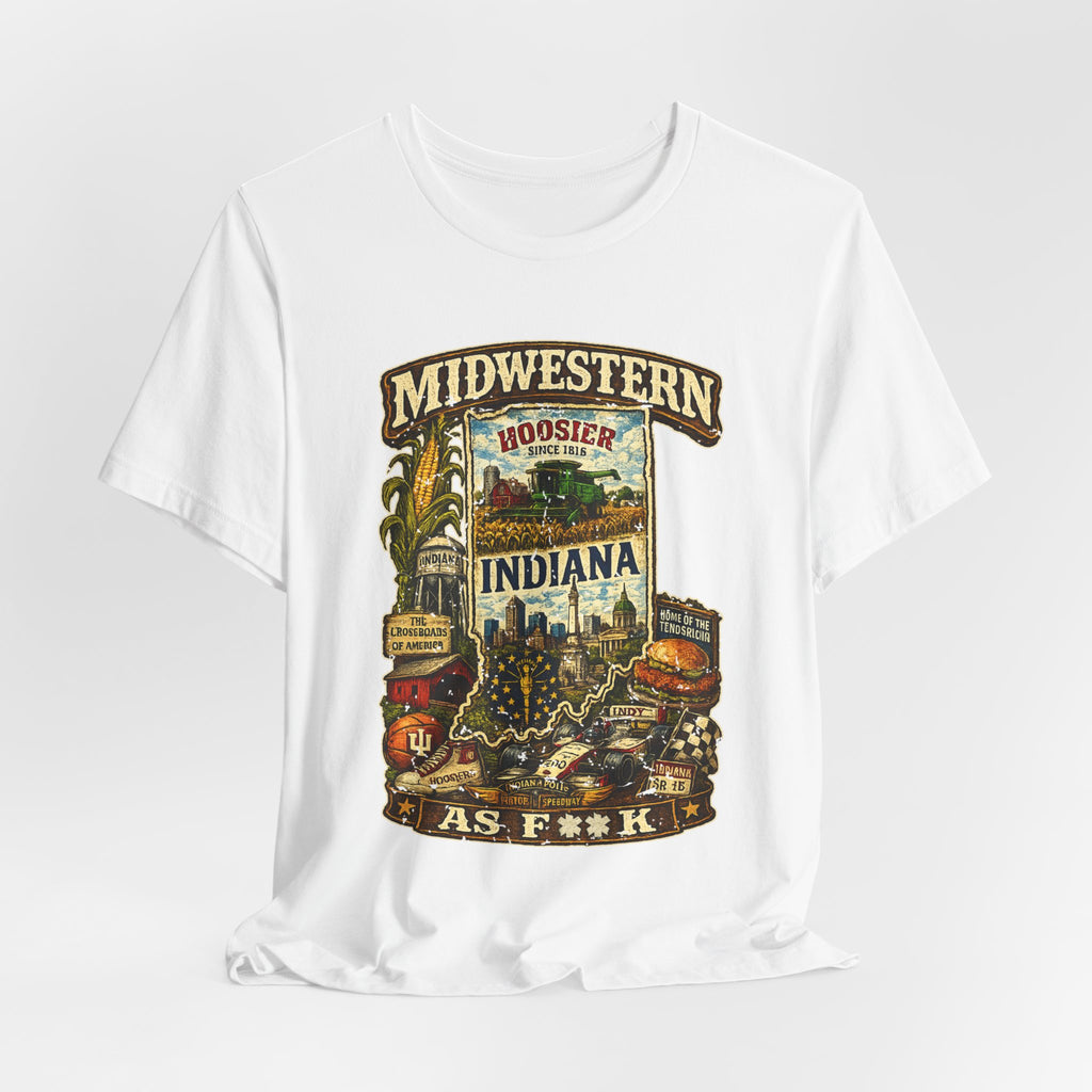 Indiana Midwestern As F**K T-Shirt | Hoosier Pride Graphic Tee | Indiana State Shirt | Bella + Canvas 3001 | Slightly Salty Collection