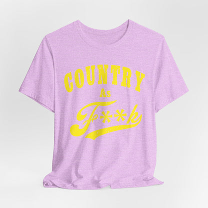 Country As Fk Tee | Funny Country Music & Southern Lifestyle Graphic PG-13 Version | Country As F**K T-shirt in Yellow Print