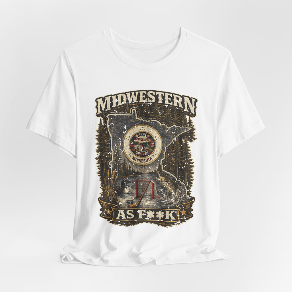 Slightly Salty Midwestern As F**K Minnesota T-Shirt – product photo 22 featuring the distressed state flag, pine trees, loon and walleye design