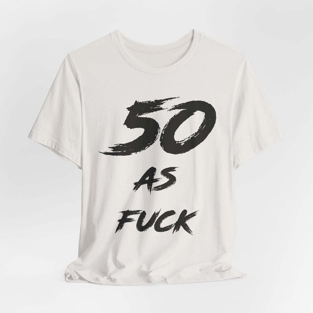 Vintage White birthday t-shirt laid flat with the black 50 AS FUCK brush lettering