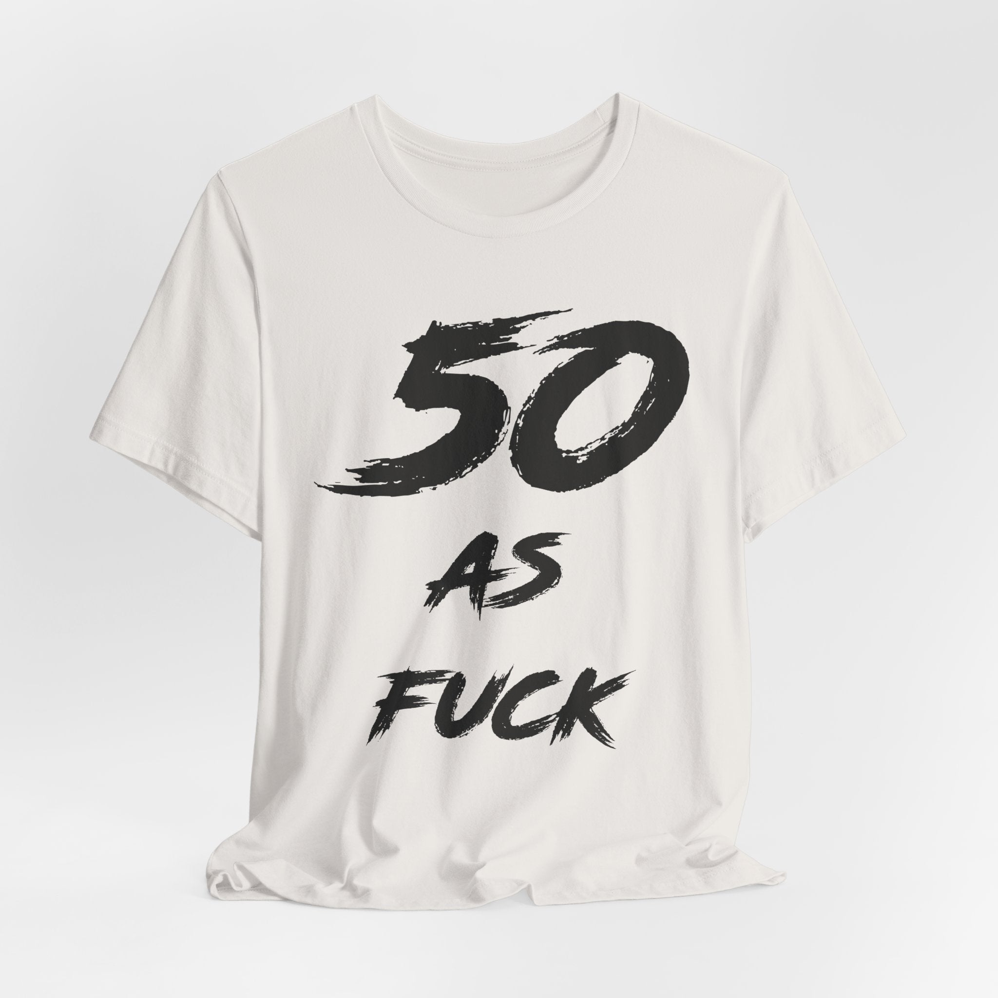 Vintage White birthday t-shirt laid flat with the black 50 AS FUCK brush lettering