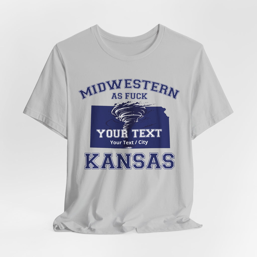 Personalized Kansas Midwestern As Fuck T-Shirt | Custom Kansas State Shirt with Your Text | No Limits Edition | Bella + Canvas Tee