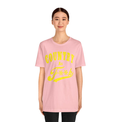 Country As Fk Tee | Funny Country Music & Southern Lifestyle Graphic PG-13 Version | Country As F**K T-shirt in Yellow Print