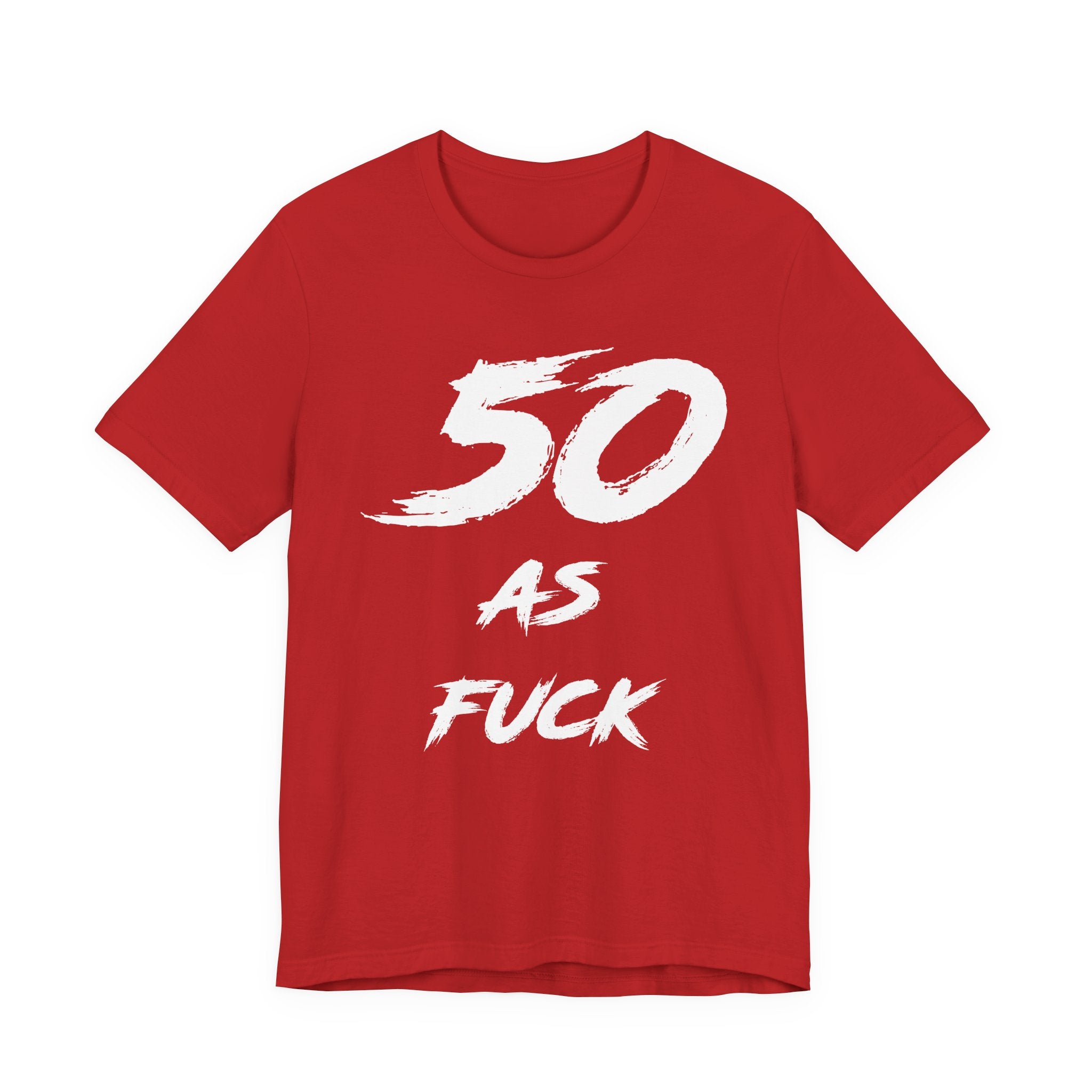 Red birthday t-shirt laid flat showing the white 50 AS FUCK front print