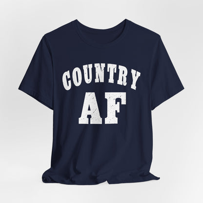 Country AF Graphic Shirt | Vintage Country Lifestyle Apparel for Men & Women | Country AF Graphic in White Print