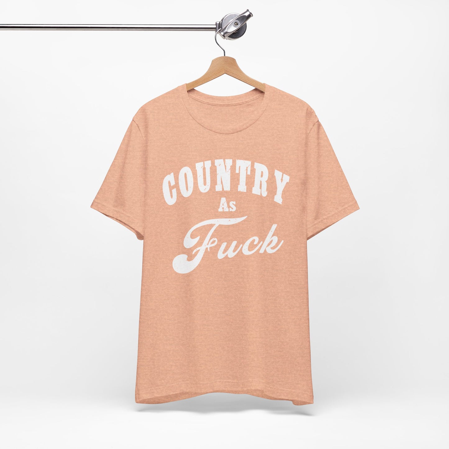 Country As Fuck Graphic Shirt | Bold Country Music & Rural Lifestyle Tee in White Print | NSFW Version