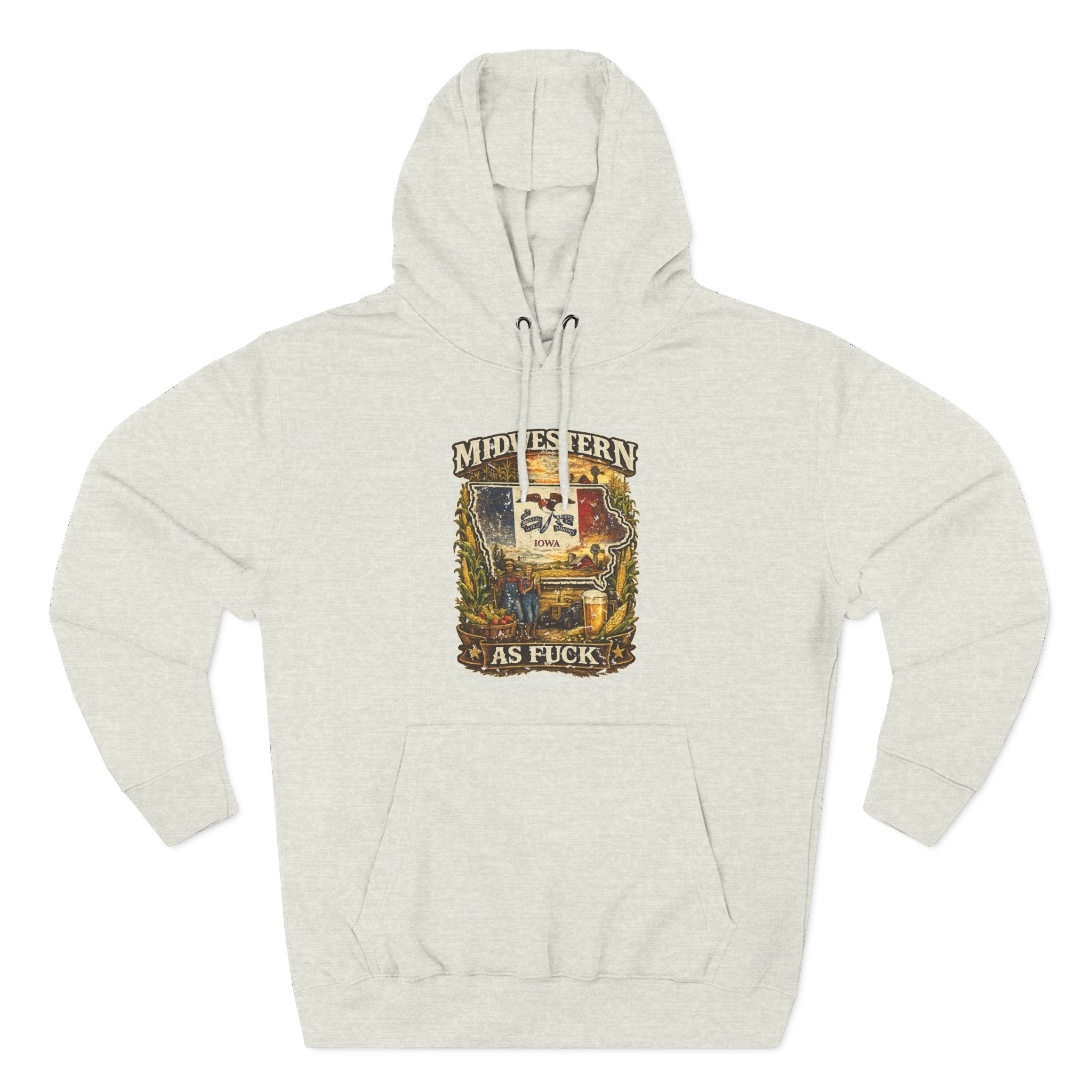 Midwestern As Fuck Iowa Hoodie in Oatmeal Heather – a distressed vintage design featuring the outline of Iowa overlaid with the Iowa state flag, surrounded by towering corn stalks, rolling farmland, a classic red barn, a windmill, a tractor, and an overflowing harvest basket