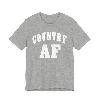 Country AF Graphic Shirt | Vintage Country Lifestyle Apparel for Men & Women | Country AF Graphic in White Print