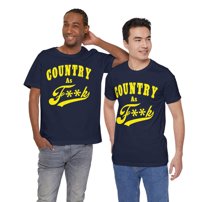 Country As Fk Tee | Funny Country Music & Southern Lifestyle Graphic PG-13 Version | Country As F**K T-shirt in Yellow Print
