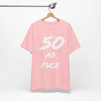 Pink birthday t-shirt on a hanger with the white 50 AS FUCK brush print