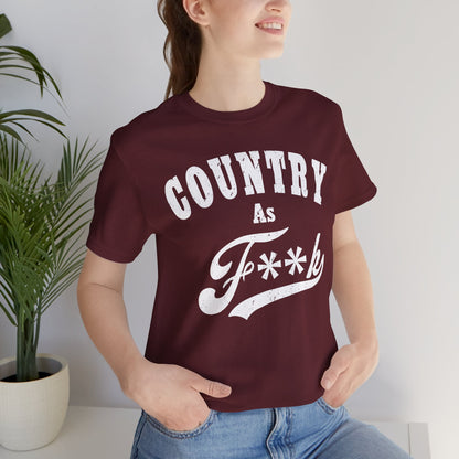 Country As Fk Graphic Tee | Funny Southern Country Pride Design PG-13 Version | Country AS F**k Graphic White Print