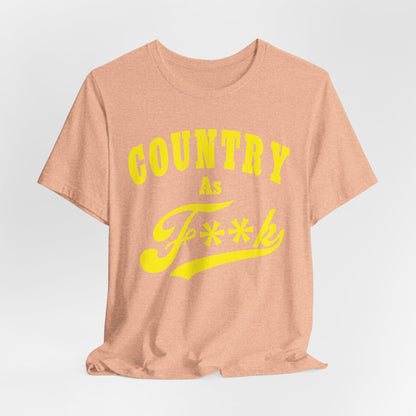 Country As Fk Tee | Funny Country Music & Southern Lifestyle Graphic PG-13 Version | Country As F**K T-shirt in Yellow Print