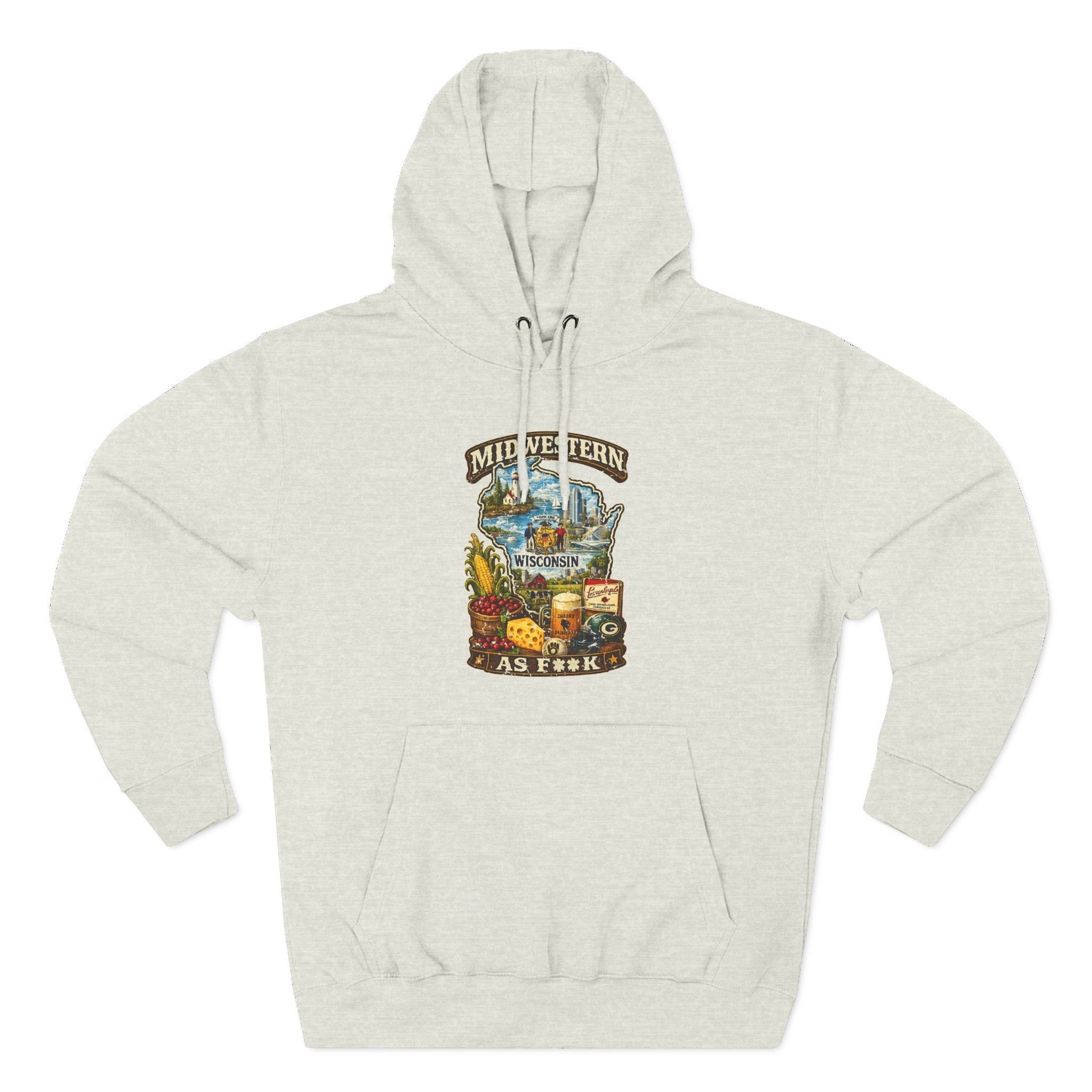 Oatmeal Heather Midwestern As F**K Wisconsin Hoodie, slightly salty Cheesehead State pride pullover