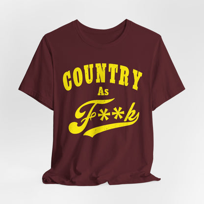 Country As Fk Tee | Funny Country Music & Southern Lifestyle Graphic PG-13 Version | Country As F**K T-shirt in Yellow Print