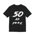 Black 50 AS F**K birthday tee laid flat, bold white brush-stroke lettering