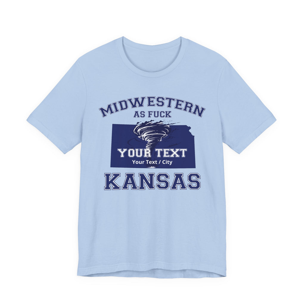 Personalized Kansas Midwestern As Fuck T-Shirt | Custom Kansas State Shirt with Your Text | No Limits Edition | Bella + Canvas Tee