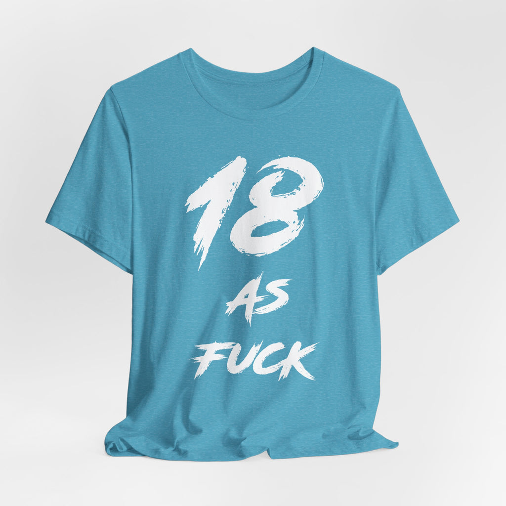 Heather Aqua tee laid flat and slightly rumpled, white 18 AS FUCK brush graphic