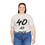 Smiling woman in the Vintage White tee customized to read 40 AS FUCK