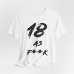 White birthday t-shirt laid flat and rumpled with the black 18 AS F**K print